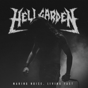 Hellgarden - Making Noise, Living Fast i gruppen CD / Metal hos Bengans Skivbutik AB (3747692)