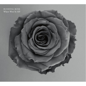 Budding Rose - Where Were Ye All i gruppen Annet /  hos Bengans Skivbutik AB (3757663)