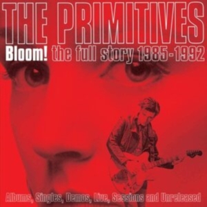 Primitives - Bloom! Full Story 1985-1992 i gruppen CD / Pop-Rock hos Bengans Skivbutik AB (3757989)