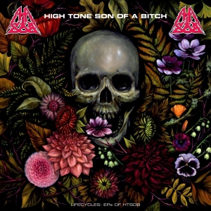High Tone Son Of A Bitch - Lifecycles: Eps Of Htsob i gruppen CD / Metal,Pop-Rock hos Bengans Skivbutik AB (3759903)