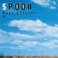 Spoon - Soft Effects Ep (Reissue) i gruppen CD hos Bengans Skivbutik AB (3760473)