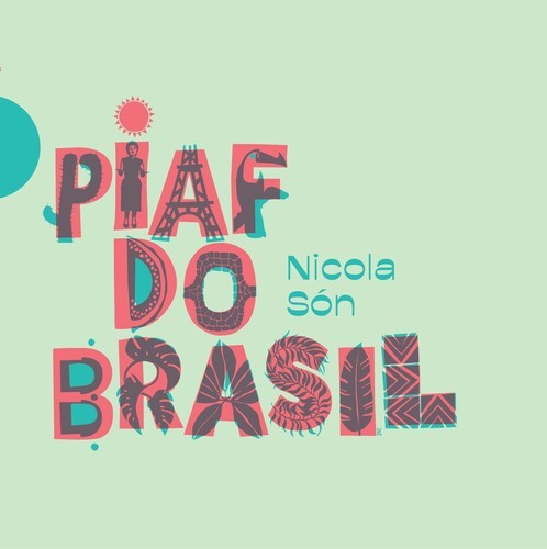 Nicola Son - Piaf Do Brasil i gruppen CD / Pop hos Bengans Skivbutik AB (3760913)