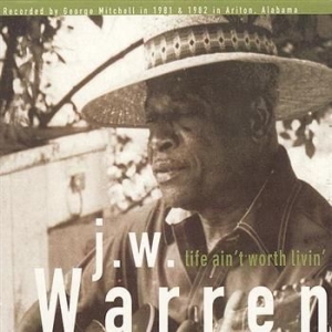 Warren Jw - Life Aint Worth Livin i gruppen CD hos Bengans Skivbutik AB (3762126)