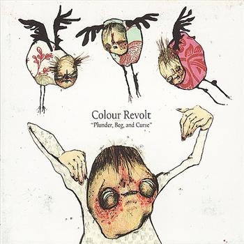 Colour Revolt - Plunder, Beg & Curse i gruppen CD / Toppselgere hos Bengans Skivbutik AB (3762127)