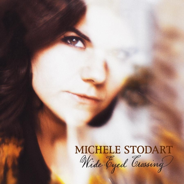 Stodart Michele - Wide-Eyed Crossing i gruppen CD / Toppselgere hos Bengans Skivbutik AB (3762146)