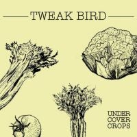 Tweak Bird - Undercover Crops i gruppen CD hos Bengans Skivbutik AB (3762187)