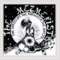 Mezmerist The - Innocent The, Forsaken The, Guilty i gruppen CD hos Bengans Skivbutik AB (3763421)