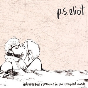 P.S. Eliot - Introverted Romance In Our Troubled i gruppen VINYL / Pop-Rock hos Bengans Skivbutik AB (3763683)