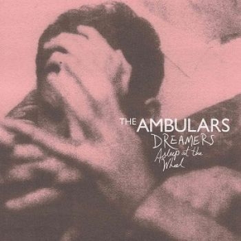Ambulars The - Dreamers Asleep At The Wheel i gruppen VINYL / Rock hos Bengans Skivbutik AB (3763688)