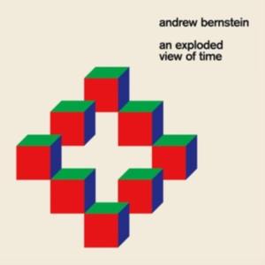 Bernstein Andrew - An Exploded View Of Time i gruppen Annet /  hos Bengans Skivbutik AB (3763766)