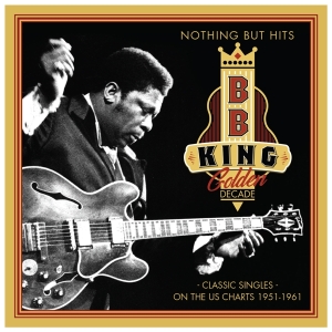 B.B. King - Golden Decade - Nothing But Hits i gruppen Annet /  hos Bengans Skivbutik AB (3763958)