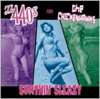 440S+B1 / Chickenhawks - Sumthin' Sleazy i gruppen CD / Pop-Rock hos Bengans Skivbutik AB (3764198)