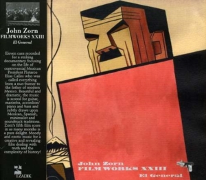 Zorn John - Filmworks Xxiii: El General i gruppen Annet /  hos Bengans Skivbutik AB (3764390)