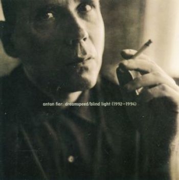 Fier Anton - Dreamspeed / Blindlight 1992 - 1994 i gruppen CD / Jazz/Blues hos Bengans Skivbutik AB (3764447)