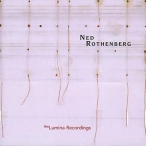 Rothenberg Ned - Solo Works - The Lumina Recordings i gruppen Annet /  hos Bengans Skivbutik AB (3764528)
