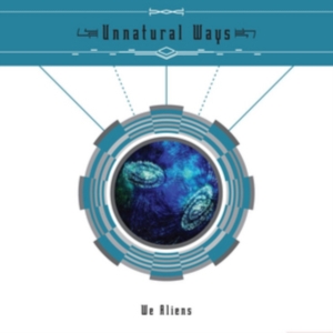 Unnatural Ways - We Aliens i gruppen CD hos Bengans Skivbutik AB (3764591)
