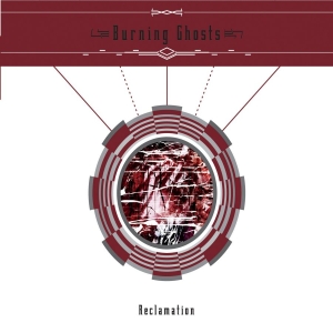 Burning Ghosts - Reclamation i gruppen CD hos Bengans Skivbutik AB (3764592)