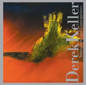 Keller Derek - Impositions And Consequences i gruppen CD / Jazz/Blues hos Bengans Skivbutik AB (3764622)
