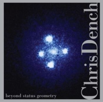 Dench Chris - Beyond Status Geometry i gruppen CD / Jazz/Blues hos Bengans Skivbutik AB (3764633)