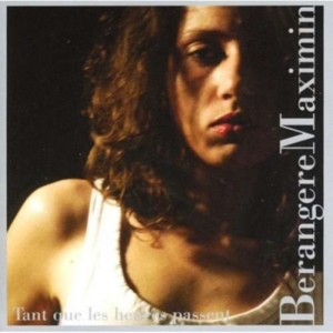 Maximin Berengere - Tant Que Les Heures Passent i gruppen CD hos Bengans Skivbutik AB (3764643)