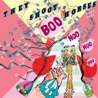 They Shoot Horses Don't They - Boo Hoo Boo Hoo i gruppen CD hos Bengans Skivbutik AB (3764891)