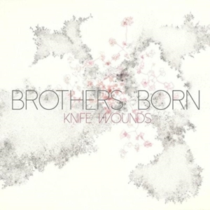 Brothers Born - Knife Wounds i gruppen CD hos Bengans Skivbutik AB (3764928)