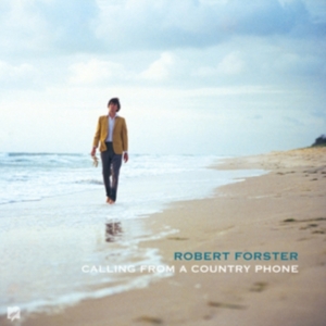 Robert Forster - Calling From A Country Phone i gruppen CD / Pop-Rock hos Bengans Skivbutik AB (3766471)