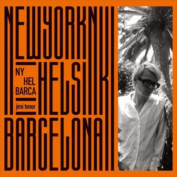Jimi Tenor - Ny, Hel, Barca i gruppen CD / Pop hos Bengans Skivbutik AB (3766540)