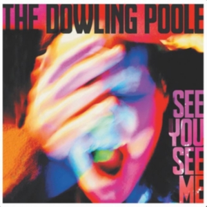 Dowling Poole - See You See Me i gruppen CD hos Bengans Skivbutik AB (3766552)