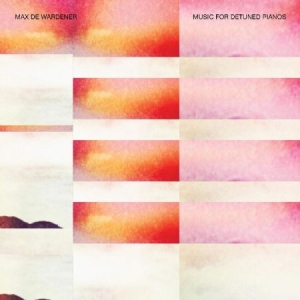 De Wardener Max - Music For Detuned Pianos i gruppen CD hos Bengans Skivbutik AB (3766559)