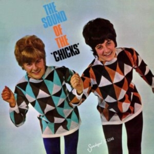 Chicks - Sound Of The Chicks i gruppen VI TIPSER / Klassiska lablar / Sundazed / Sundazed CD hos Bengans Skivbutik AB (3768069)