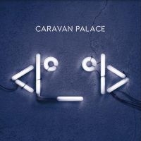 Caravan Palace - Robot i gruppen VINYL / Pop-Rock hos Bengans Skivbutik AB (3768137)