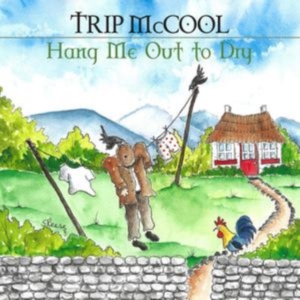Mccool Trip - Hang Me Out To Dry i gruppen CD / Elektroniskt,Pop-Rock,World Music hos Bengans Skivbutik AB (3768175)