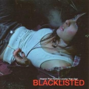 Blacklisted - Heavier Than Heaven, Lonelier Than i gruppen CD hos Bengans Skivbutik AB (3768754)