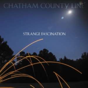 Chatham County Line - Strange Fascination (First Edition) i gruppen CD hos Bengans Skivbutik AB (3768778)