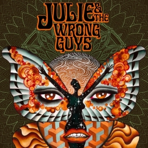 Julie And The Wrong Guys - Julie & The Wrong Guys i gruppen CD / Pop-Rock hos Bengans Skivbutik AB (3768846)