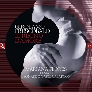Frescobaldi Girolamo - Il Regno D Amore i gruppen CD hos Bengans Skivbutik AB (3769986)