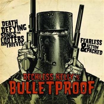 Reckless Kelly - Bulletproof i gruppen VINYL / Toppselgere hos Bengans Skivbutik AB (3770572)