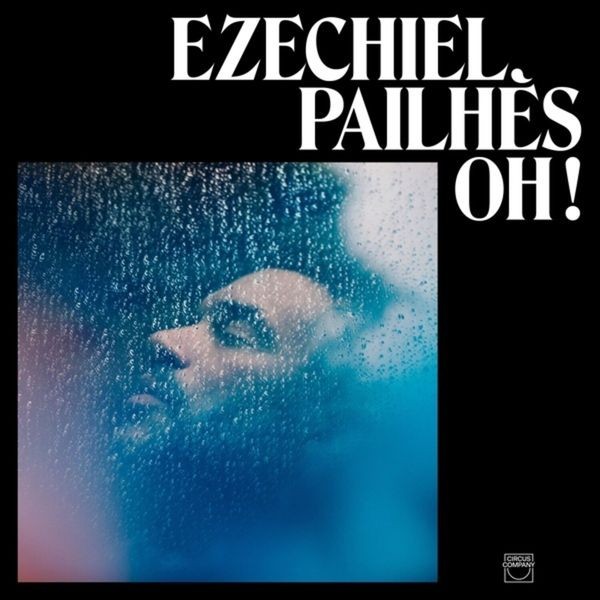 Ezechiel Pailhès - Oh! i gruppen CD / Pop hos Bengans Skivbutik AB (3772916)