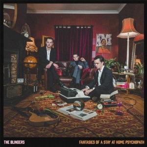 Blinders - Fantasies Of A Stay At Home Psycopa i gruppen CD hos Bengans Skivbutik AB (3772923)