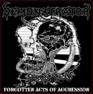Demonztrator - Forgotten Acts Of Aggression i gruppen CD / Metal/ Heavy metal hos Bengans Skivbutik AB (3773660)