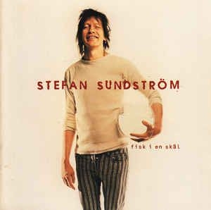 Stefan Sundström - Fisk i en skål i gruppen CD hos Bengans Skivbutik AB (3774984)