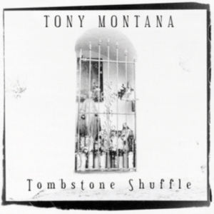 Montana Tony - Tombstone Shuffle i gruppen CD hos Bengans Skivbutik AB (3775057)