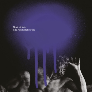 The Psychedelic Furs - Made Of Rain i gruppen VI TIPSER / Årsbestelistor 2020 / Uncut 2020 hos Bengans Skivbutik AB (3775127)