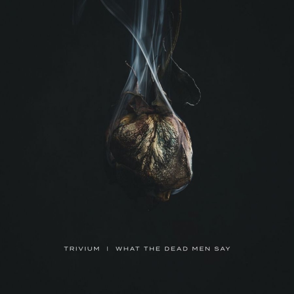 Trivium - What The Dead Men Say i gruppen VI TIPSER / Årsbestelistor 2020 / Kerrang 2020 hos Bengans Skivbutik AB (3775188)