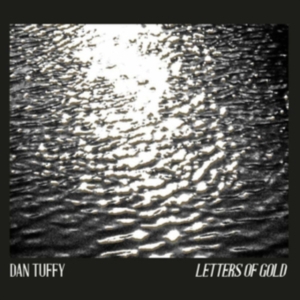 Tuffy Dan - Letters Of Gold i gruppen CD hos Bengans Skivbutik AB (3779578)