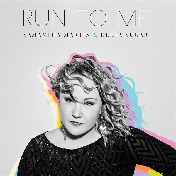 Samantha Martin & Delta Sugar - Run To Me i gruppen CD / Toppselgere hos Bengans Skivbutik AB (3780706)