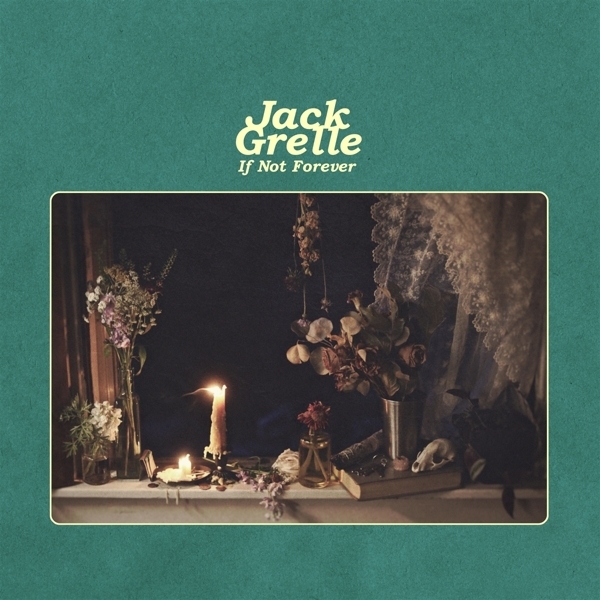 Jack Grelle - If Not Forever i gruppen Annet /  hos Bengans Skivbutik AB (3780709)