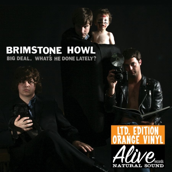 Brimstone Howl - Big Deal (What's He Done Lately?) L i gruppen VINYL / Rock hos Bengans Skivbutik AB (3782380)