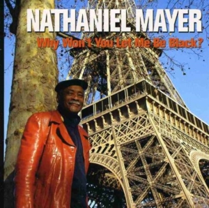 Mayer Nathaniel - Why Don't You Let Me Be Black? i gruppen Annet /  hos Bengans Skivbutik AB (3782559)